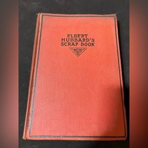 Elbert Hubbard's Scrap Book, 1923, Wm H Wise/Roycrofters - 1st edition